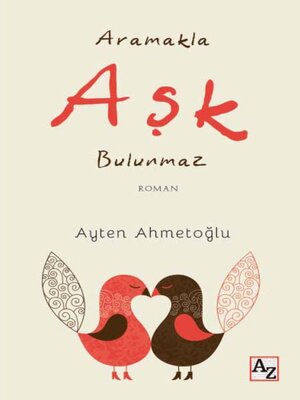 cover image of ARAMAKLA AŞK BULUNMAZ